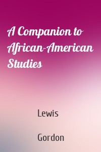 A Companion to African-American Studies