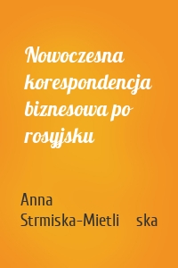 Nowoczesna korespondencja biznesowa po rosyjsku