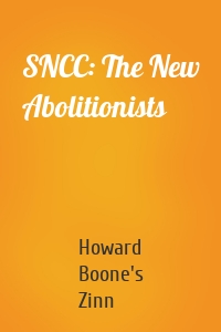 SNCC: The New Abolitionists