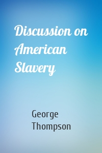 Discussion on American Slavery