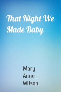 That Night We Made Baby