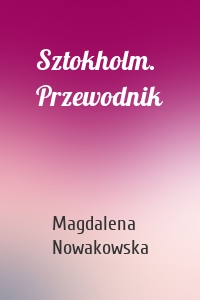 Sztokholm. Przewodnik