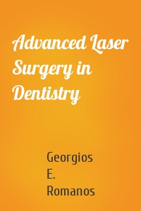 Advanced Laser Surgery in Dentistry