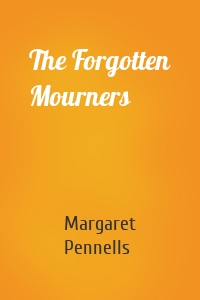 The Forgotten Mourners