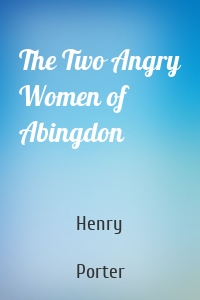 The Two Angry Women of Abingdon