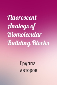 Fluorescent Analogs of Biomolecular Building Blocks