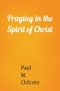 Praying in the Spirit of Christ