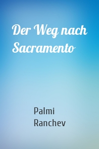 Der Weg nach Sacramento