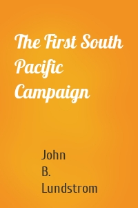 The First South Pacific Campaign