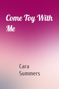 Come Toy With Me