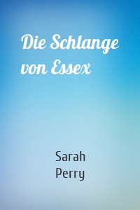 Die Schlange von Essex