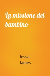 La missione del bambino