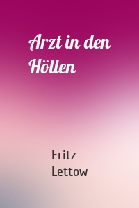 Arzt in den Höllen