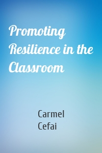 Promoting Resilience in the Classroom