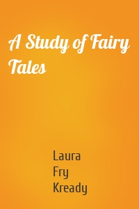 A Study of Fairy Tales