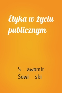 Etyka w życiu publicznym