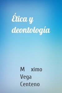 Ética y deontología