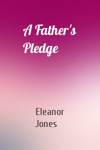 A Father's Pledge