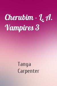 Cherubim - L. A. Vampires 3