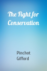 The Fight for Conservation