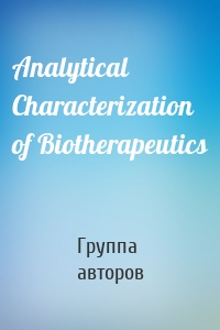 Analytical Characterization of Biotherapeutics