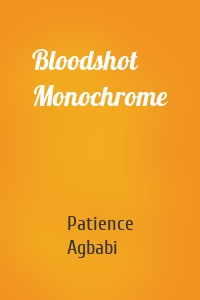 Bloodshot Monochrome