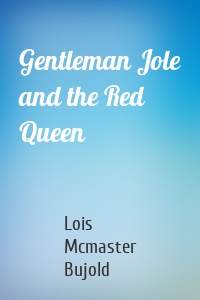 Gentleman Jole and the Red Queen