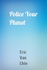 Police Your Planet