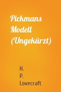 Pickmans Modell (Ungekürzt)