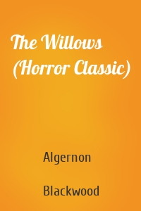 The Willows (Horror Classic)