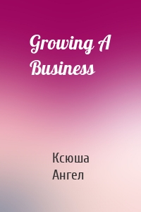 Growing A Business