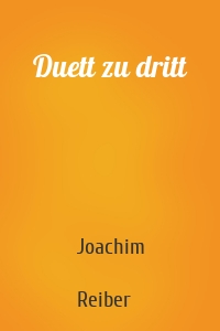 Duett zu dritt