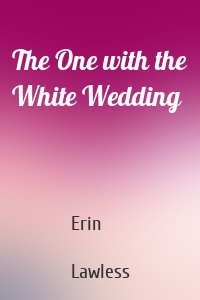 The One with the White Wedding