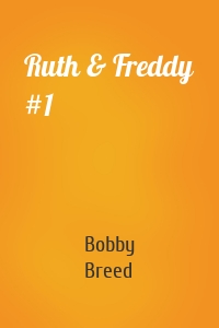 Ruth & Freddy #1