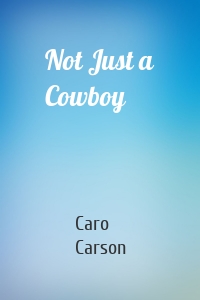 Not Just a Cowboy