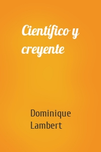 Científico y creyente