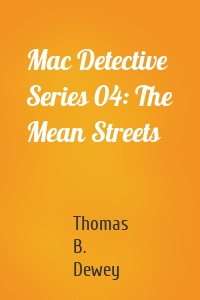 Mac Detective Series 04: The Mean Streets