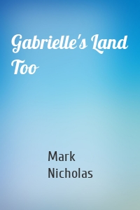 Gabrielle's Land Too