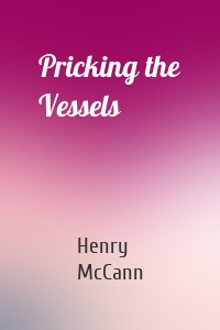 Pricking the Vessels