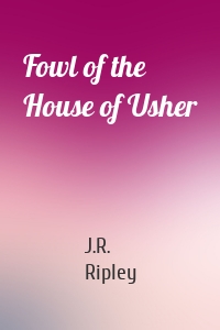 Fowl of the House of Usher