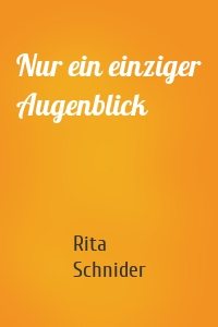 Nur ein einziger Augenblick