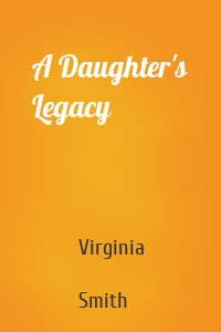 A Daughter's Legacy