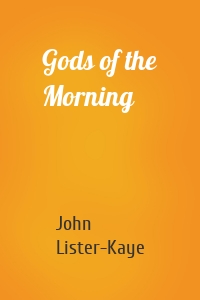Gods of the Morning