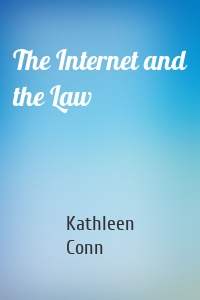 The Internet and the Law