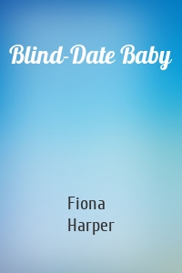 Blind-Date Baby