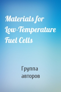 Materials for Low-Temperature Fuel Cells