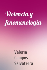 Violencia y fenomenología