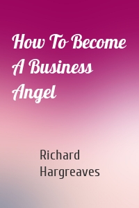 How To Become A Business Angel