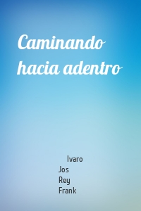 Caminando hacia adentro