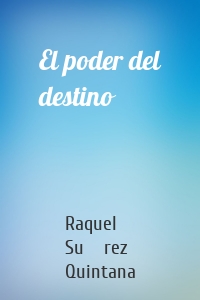 El poder del destino